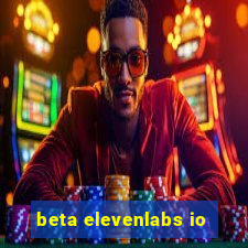 beta elevenlabs io